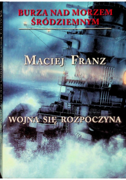 Burza nad Morzem Śródziemnym Tom 1 Wojna się rozpoczyna