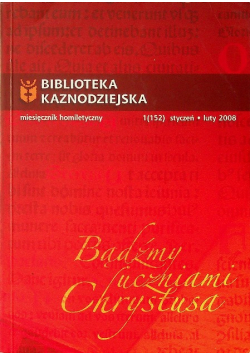 Biblioteka kaznodziejska bądźmy uczniami Chrystusa Nr 1 / 08