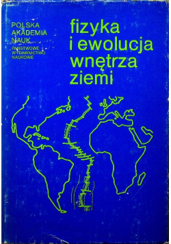 Fizyka i ewolucja wnętrza ziemi