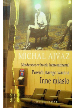 Morderstwo w hotelu Intercontinental Powrót starego warana inne miasto