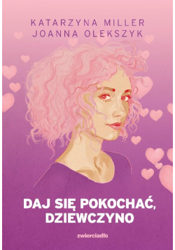 Daj się pokochać, dziewczyno