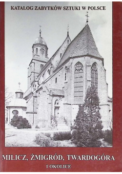 Katalog zabytków sztuki w Polsce Milicz Żmigród Twardogród