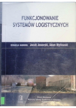 Funkcjonowanie systemów logistycznych  Tom 2