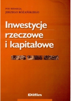 Inwestycje rzeczowe i kapitałowe