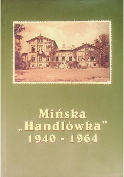 Mińska Handlówka 1940 - 1964