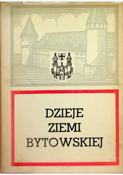 Dzieje Ziemi Bytowskiej