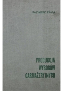 Produkcja wyrobów garmażeryjnych