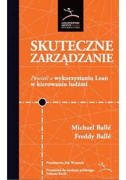 Skuteczne zarządzanie. Powieść o wykorzystaniu Lean w kierowaniu ludźmi