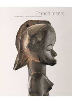 Embodiments: Masterworks of African Figurative Sculpture