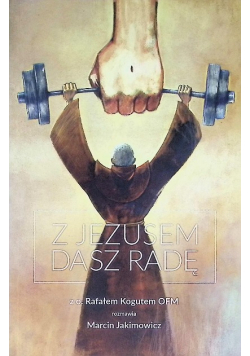 Z Jezusem dasz radę