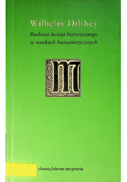 Budowa świata historycznego w naukach humanistycznych
