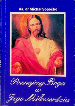 Poznajmy Boga w Jego miłosierdziu