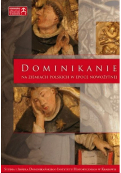 Dominikanie na ziemiach polskich w epoce nowożytnej