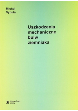 Uszkodzenia mechaniczne bulw ziemniaka