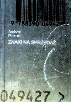 Znaki na sprzedaż W stronę integracyjnej teorii reklamy