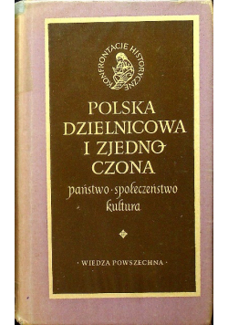 Polska dzielnicowa i zjednoczona