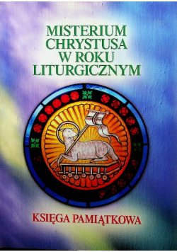 Misterium Chrystusa w roku liturgicznym