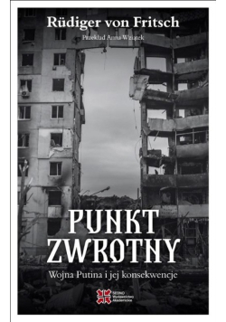Punkt zwrotny wojna Putina i jej konsekwencje