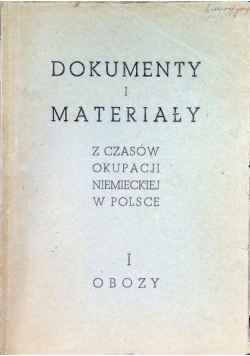 Dokumenty i materiały z czasów okupacji niemieckiej w Polsce 1946 r