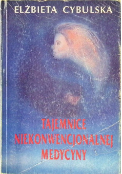 Tajemnice niekonwencjonalnej medycyny
