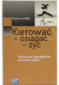 Kierować - osiągać - żyć