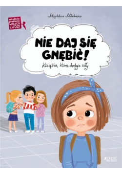Wielkie problemy malych ludzi Nie daj się gnębić
