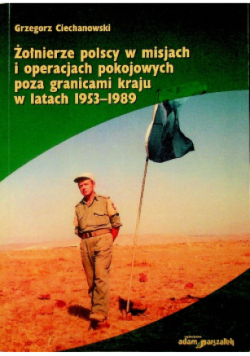 Żołnierze polscy w misjach i operacjach pokojowych poza granicami kraju w latach 1953 -1989