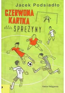 Czerwona kartka dla Sprężyny