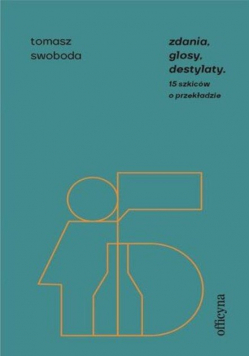 Zdania, glosy, destylaty