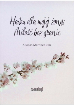 Haiku dla mojej żony: Miłość bez granic