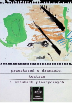 Przestrzeń w dramacie, teatrze i sztukach plastycznych