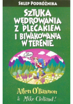 Sztuka wędrowania z plecakiem i biwakowania w terenie