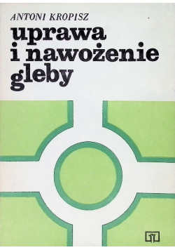 Uprawa i nawożenie gleby