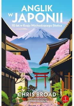 Anglik w Japonii 10 lat w Kraju Wschodzącego Słońca