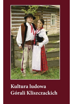 Kultura ludowa Górali Kliszczackich