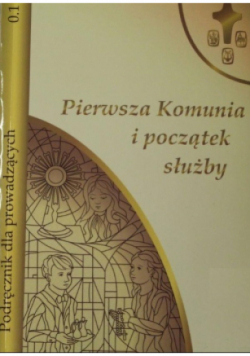 Pierwsza Komunia i początek służby