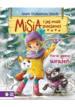 Misia i jej mali pacjenci. Ferie pełne wrażeń