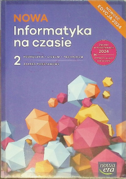 Nowa Informatyka na czasie 2 Podręcznik Zakres podstawowy