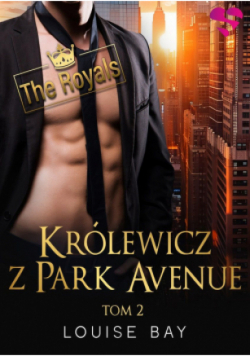 Królewicz z Park Avenue. The Royals. Tom 2