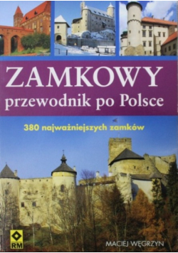 Zamkowy przewodnik po Polsce