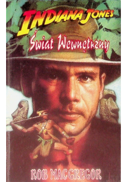 Indiana Jones świat wewnętrzny