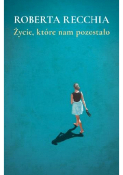Życie, które nam pozostało