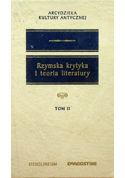Rzymska krytyka i teoria literatury Tom II