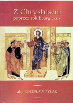 Z Chrystusem poprzez rok liturgiczny