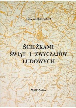 Ścieżkami świąt i zwyczajów ludowych