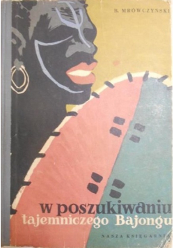 W poszukiwaniu tajemniczego Bajongu