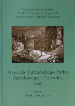 Przyroda Tatrzańskiego Parku Narodowego a człowiek Tom II