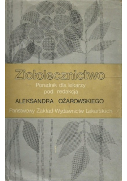 Ziołolecznictwo Poradnik dla lekarzy