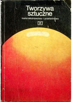 Tworzywa sztuczne materiałoznawstwo i przetwórstwo