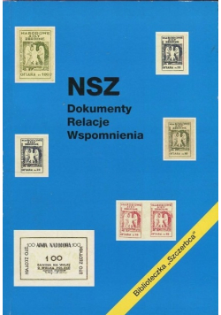 NSZ Dokumenty relacje wspomnienia